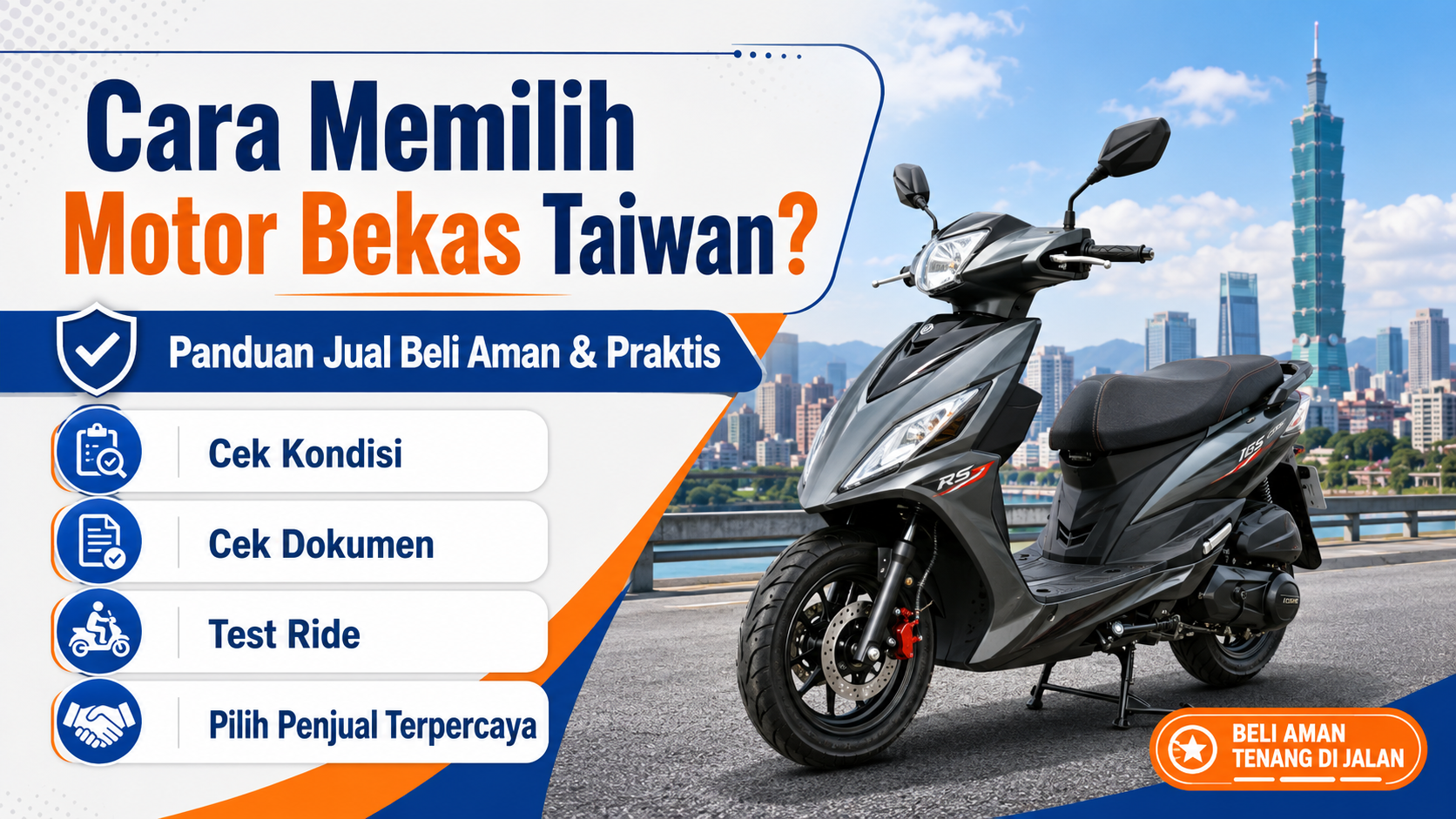 Cara Memilih Motor Bekas Taiwan? Panduan Jual Beli Motor Bekas agar Lebih Aman dan Praktis